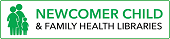 Newcomer Child and Family Health Libraries